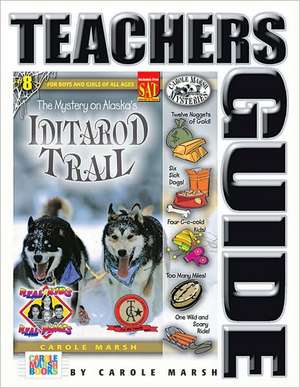 The Mystery on the Iditarod Trail Teacher's Guide de Carole Marsh