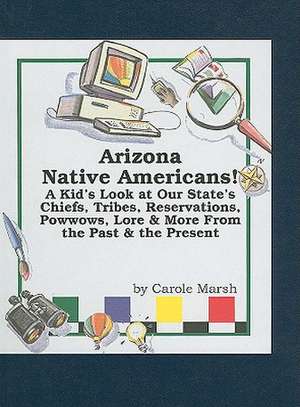 Arizona Native Americans! de Carole Marsh