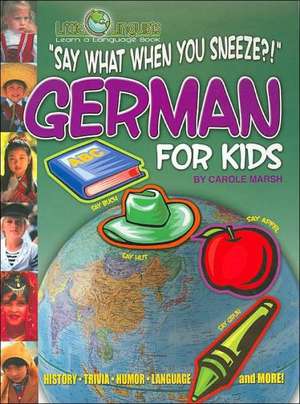 Say What When You Sneeze? German for Kids (Paperback): The U.S. Civil Rights Movement (Hardcover) de Carole Marsh