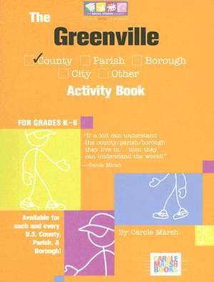 The Greenville County SC Activity Book: Grades K-6 de Carole Marsh