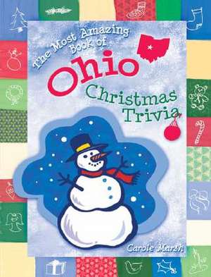 The Most Amazing Book of Ohio Christmas Trivia de Carole Marsh