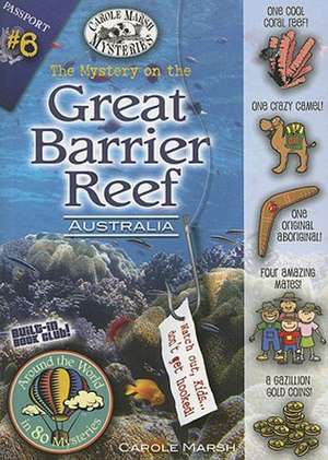 The Mystery on the Great Barrier Reef de Carole Marsh