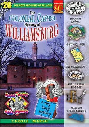 The Colonial Caper Mystery at Williamsburg de Carole Marsh