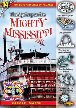 The Mystery on the Mighty Mississippi de Carole Marsh