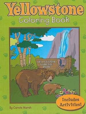 Yellowstone Coloring Book de Carole Marsh