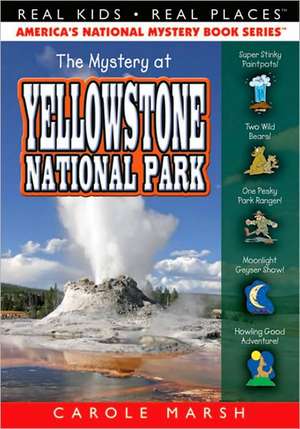 The Mystery at Yellowstone National Park de Carole Marsh