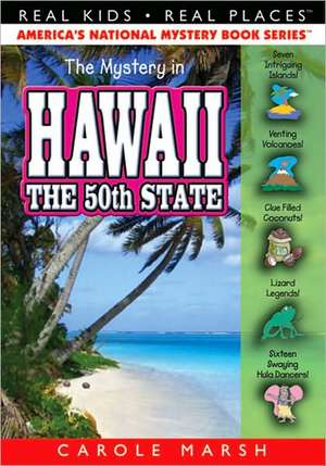 The Mystery in Hawaii: The 50th State de Carole Marsh