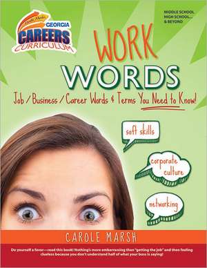 Work Words Job/Business/Career Words and Terms You Need to Know! de Carole Marsh