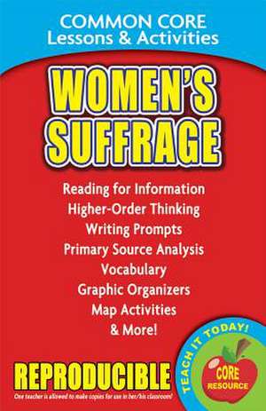 Women's Suffrage and the 19th Amendment Common Core Lessons & Activities de Carole Marsh