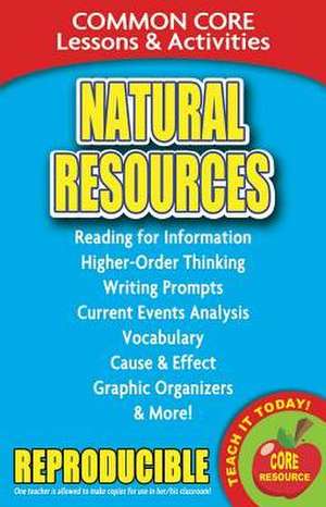 Natural Resources: Common Core Lessons & Activities de Carole Marsh