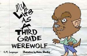 My Life as a Third Grade Werewolf de Carole Marsh