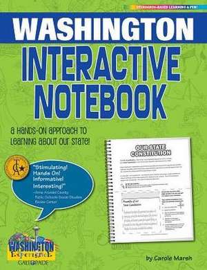 Washington Interactive Notebook: A Hands-On Approach to Learning about Our State! de Carole Marsh