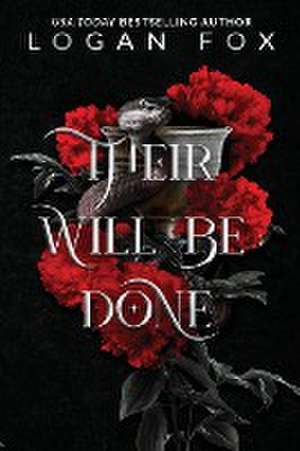 Their Will Be Done de Logan Fox