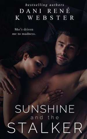 Sunshine and the Stalker de Dani René