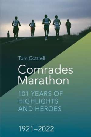 Cottrell, T: Comrades Marathon de Tom Cottrell