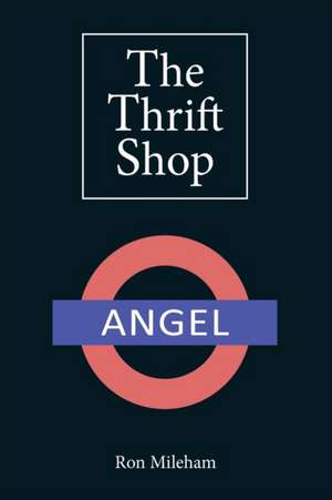 The Thrift Shop: Small Beginning...Amazing Journey de Ron Mileham