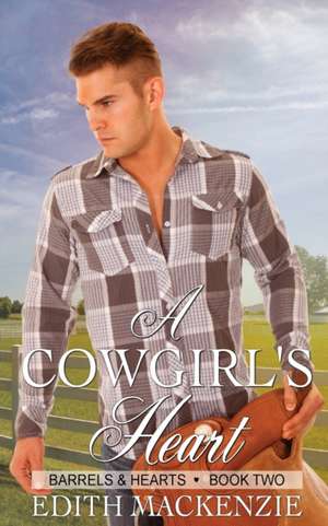 A Cowgirl's Heart de Edith MacKenzie