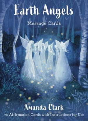 Earth Angels Message Cards de Amanda Clark