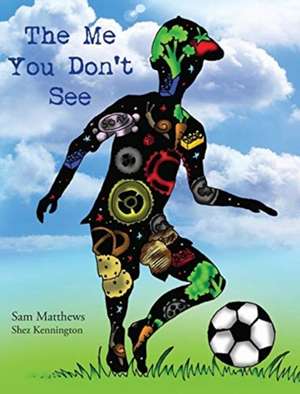 The Me You Don't See de Sam Matthews