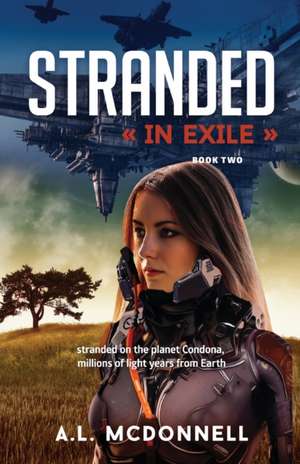 Stranded In Exile de A. L. McDonnell