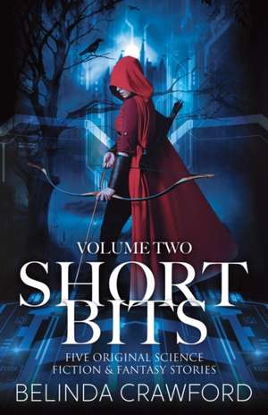 Short Bits, Volume 2 de Belinda Crawford