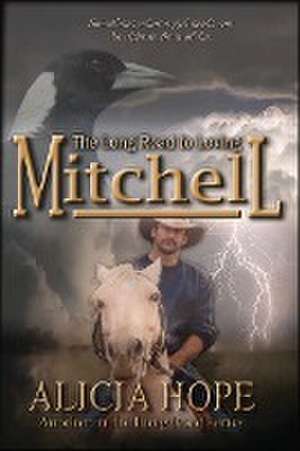 The Long Road to Loving Mitchell de Alicia Hope