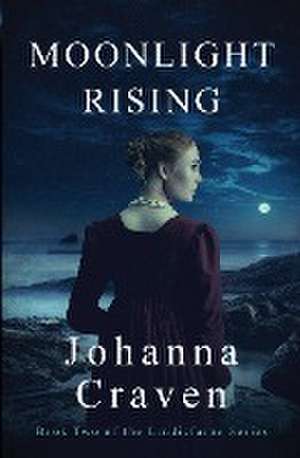 Moonlight Rising (The Lindisfarne Series #2) de Johanna Craven