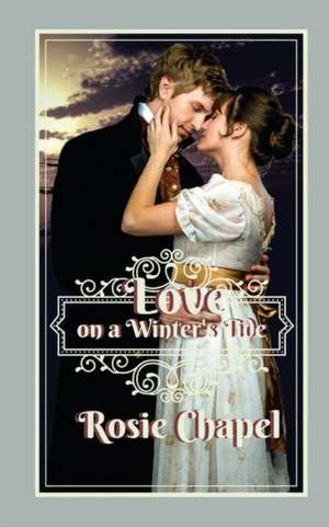 Love on a Winter's tide de Rosie Chapel