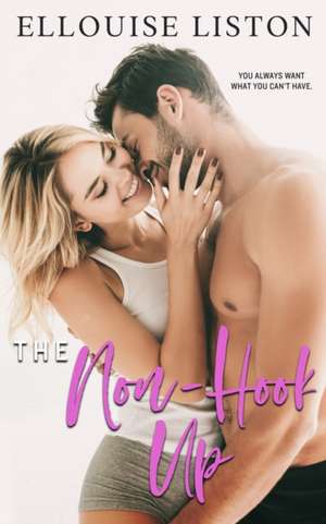 The Non-Hook Up de Ellouise Liston