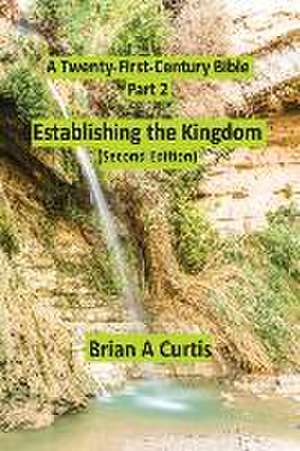 Establishing the Kingdom de Brian A Curtis