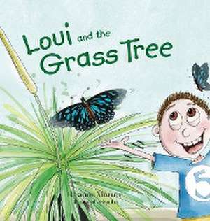 Loui and the Grass Tree de Leanne Murner