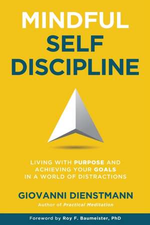 Mindful Self-Discipline de Giovanni Dienstmann