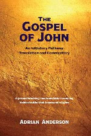 The Gospel of John de Adrian Anderson