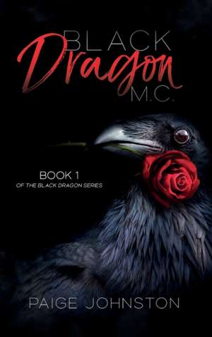 Black Dragon MC de Paige Johnston