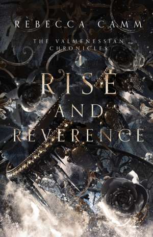 Rise and Reverence de Rebecca Camm