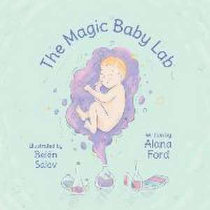 The Magic Baby Lab de Alana Ford