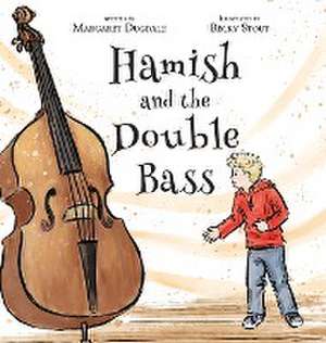 Hamish and the Double Bass de Margaret Dugdale