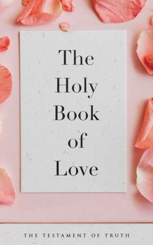 The Holy Book of Love de E. May