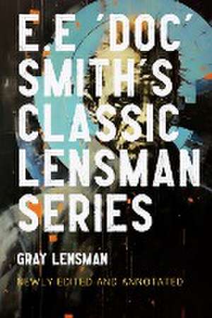 Gray Lensman de Edward Elmer 'Doc' Smith