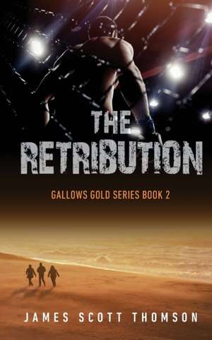 The Retribution de James Scott Thomson