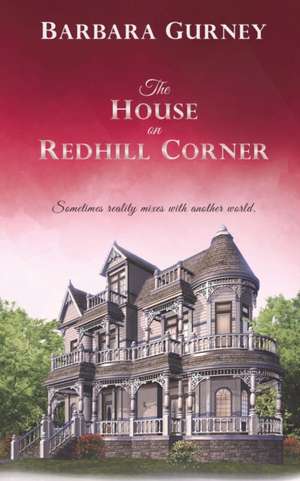 The House on Redhill Corner de Barbara Gurney