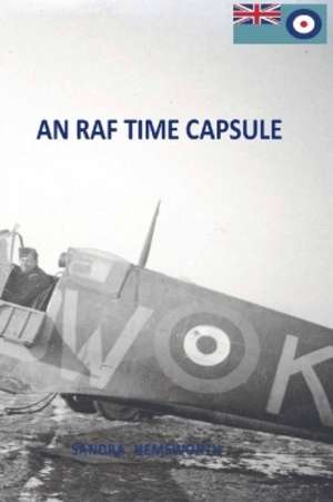An RAF Time Capsule de Sandra Hemsworth