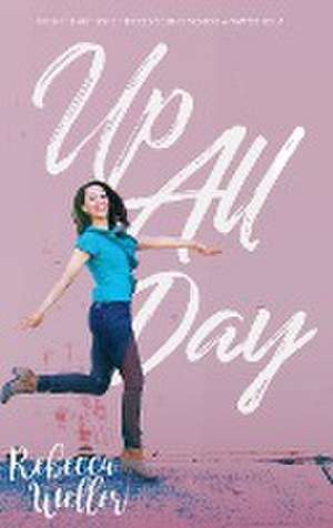 Up All Day de Rebecca Weller