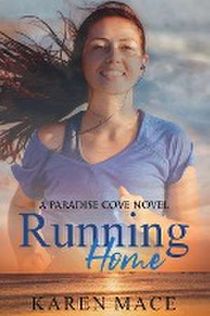 Running Home de Karen Ann Mace