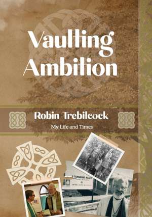 Vaulting Ambition de Robin Trebilcock