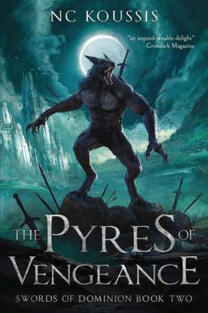 The Pyres of Vengeance de N C Koussis