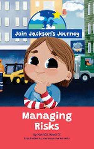 JOIN JACKSON's JOURNEY Managing Risks de Renata Roberts