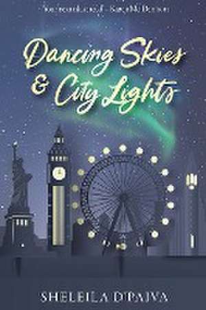 Dancing Skies & City Lights de Sheleila D'Paiva