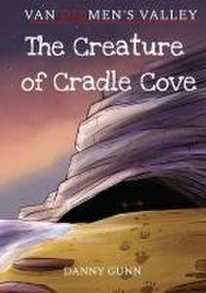 The Creature of Cradle Cove de Danny Gunn