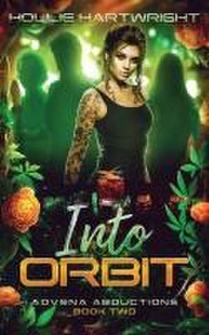 Into Orbit de Hollie Hartwright